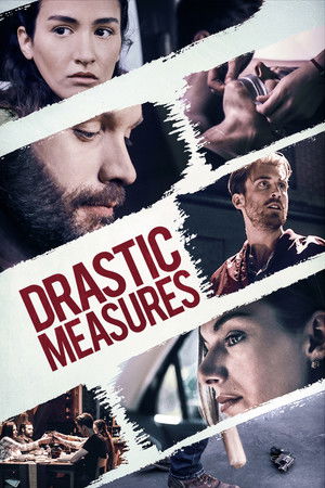 Watch Free Drastic Measures (2019)
