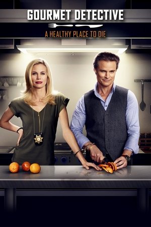 Watch Free The Gourmet Detective: A Healthy Place to Die (2015)