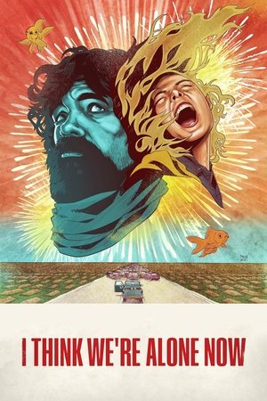 Watch Free I Think Were Alone Now (2018)