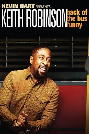 Watch Free Kevin Hart Presents: Keith Robinson Back of the Bus Funny (2014)