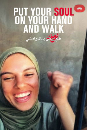 Watch Free Put Your Soul on Your Hand and Walk (2025)