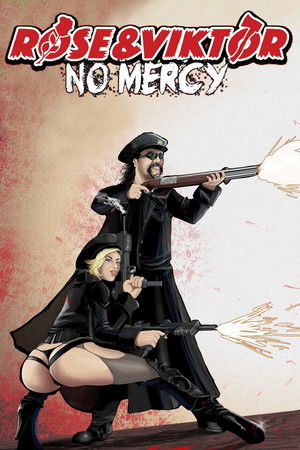 Watch Free Rose and Viktor: No Mercy (2017)