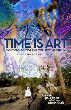 Watch Free Time Is Art: Synchronicity and the Collective Dream (2015)