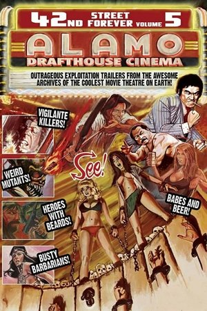Watch Free 42nd Street Forever, Volume 5: The Alamo Drafthouse Edition (2009)