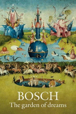 Watch Free Bosch The Garden of Dreams (2016)