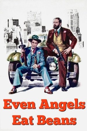 Watch Free Even Angels Eat Beans (1973)