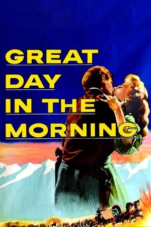 Watch Free Great Day in the Morning (1956)