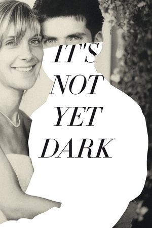Watch Free Its Not Yet Dark (2016)