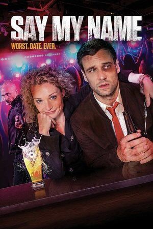 Watch Free Say My Name (2018)