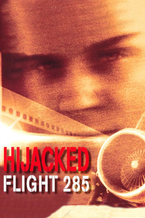 Watch Free Hijacked Flight 285 (1996)