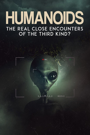 Watch Free Humanoids The Real Close Encounters of the Third Kind 2022 (2022)