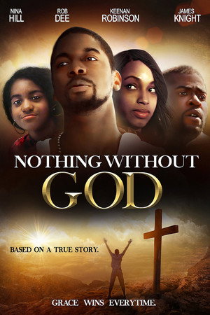 Watch Free Nothing Without GOD (2016)