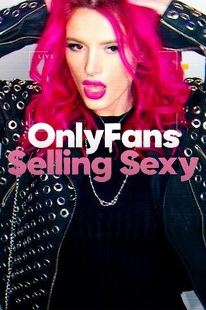 Watch Free OnlyFans Selling Sexy (2021)