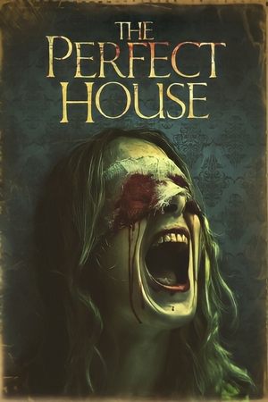 Watch Free The Perfect House (2013)