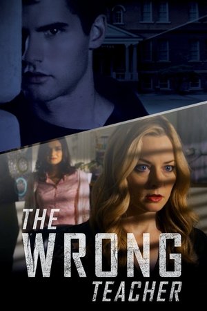 Watch Free The Wrong Teacher (2018)