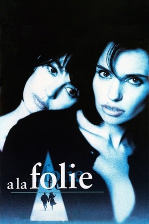 Watch Free À la folie (1994)