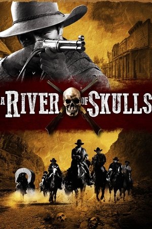 Watch Free A River of Skulls (2010)