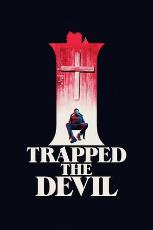 Watch Free I Trapped the Devil (2019)