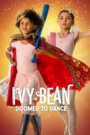 Watch Free Ivy + Bean Doomed to Dance (2022)