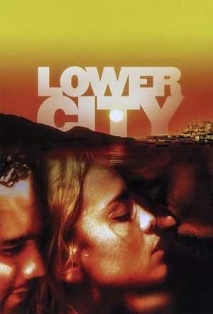 Watch Free Lower City (2005)
