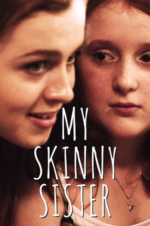 Watch Free My Skinny Sister (2015)