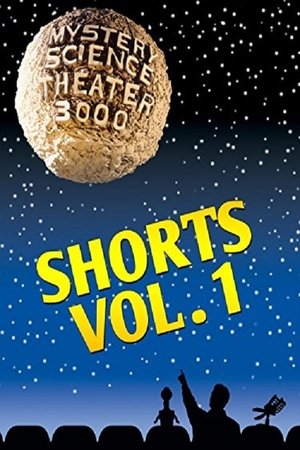 Watch Free Mystery Science Theater 3000: Shorts Vol 1 (2016)