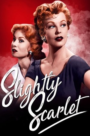 Watch Free Slightly Scarlet (1956)