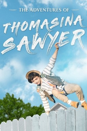 Watch Free The Adventures of Thomasina Sawyer (2018)