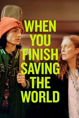 Watch Free When You Finish Saving the World (2022)