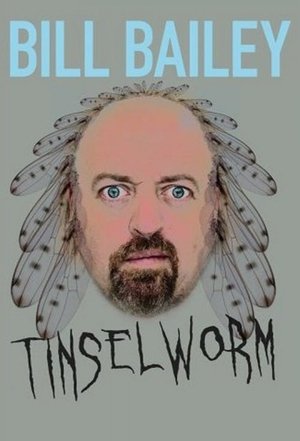 Watch Free Bill Bailey Tinselworm (2008)
