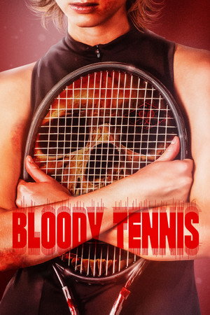 Watch Free Bloody Tennis (2026)