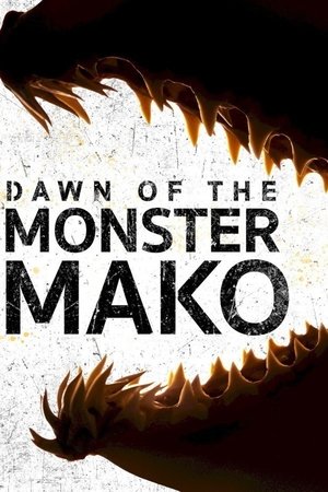 Watch Free Dawn of the Monster Mako (2022)