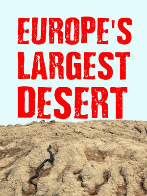 Watch Free Europes Largest Desert (2016)
