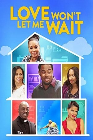 Watch Free Love Wont Let Me Wait (2015)