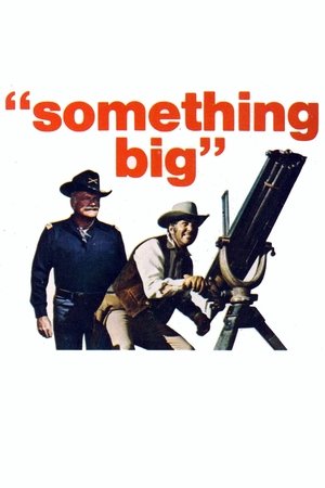 Watch Free Something Big (1971)