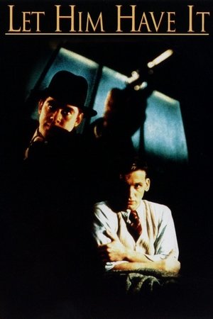 Watch Free Let Him Have It (1991)
