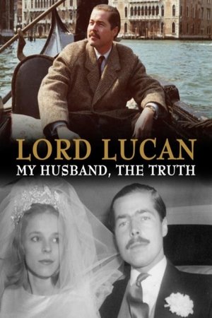 Watch Free Lord Lucan: My Husband, the Truth (2017)