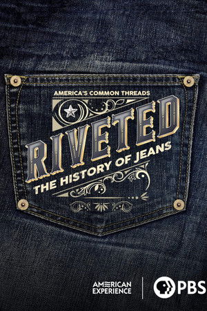 Watch Free Riveted The History of Jeans (2022)