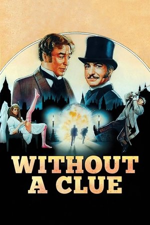 Watch Free Without a Clue (1988)