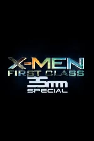 Watch Free X Men First Class 35mm Special (2011)