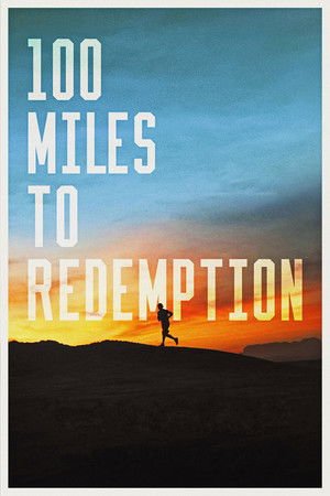 Watch Free 100 Miles to Redemption (2022)