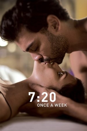 Watch Free 7:20 Once a Week (2018)