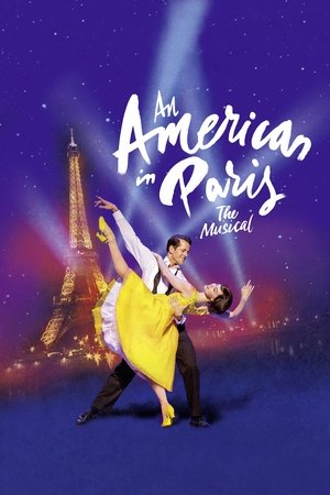 Watch Free An American in Paris The Musical (2018)