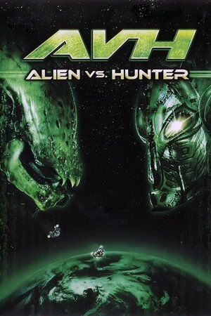 Watch Free AVH Alien vs Hunter (2007)