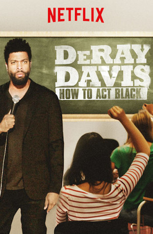 Watch Free DeRay Davis: How to Act Black (2017)