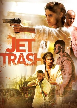 Watch Free Jet Trash (2016)