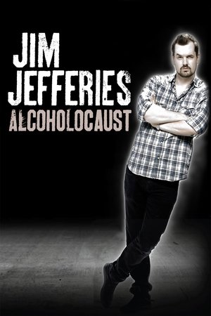 Watch Free Jim Jefferies Alcoholocaust (2010)