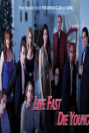 Watch Free Live Fast, Die Young (2008)