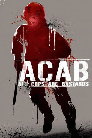 Watch Free A C A B All Cops Are Bastards (2012)
