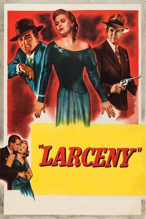 Watch Free Larceny (1948)